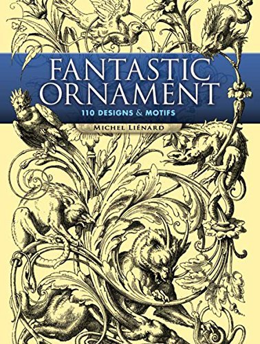 Fantastic Ornament: 110 Designs and Motifs (Dover Pictorial Archive) (English Edition)