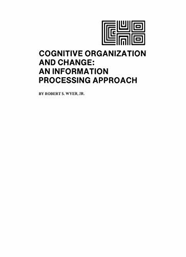 Cognitive Organization and Change: An Information-processing Approach (English Edition)