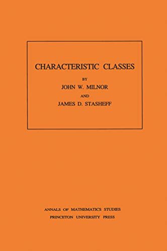 Characteristic Classes. (AM-76), Volume 76 (Annals of Mathematics Studies) (English Edition)