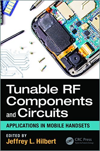 Tunable RF Components and Circuits: Applications in Mobile Handsets (Devices, Circuits, and Systems) (English Edition)