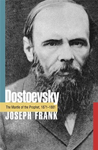Dostoevsky: The Mantle of the Prophet, 1871-1881 (English Edition)