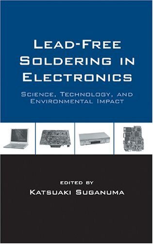 Lead-Free Soldering In Electronics:Science,Technology And Environmental Impact (English Edition)