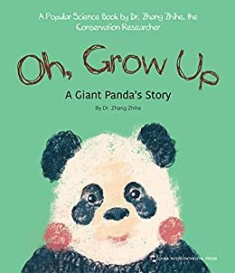 Oh, Grow Up: A Giant Panda's Story (English Edition)我长大了-大熊猫茜茜成长故事（英）