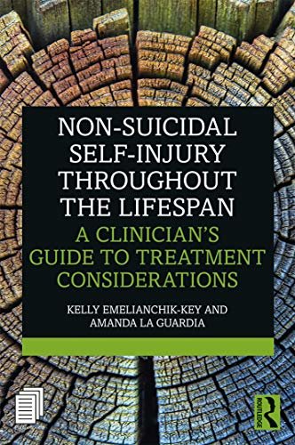 Non-Suicidal Self-Injury Throughout the Lifespan: A Clinician's Guide to Treatment Considerations (English Edition)
