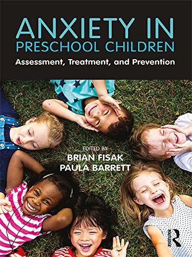Anxiety in Preschool Children: Assessment, Treatment, and Prevention (English Edition)
