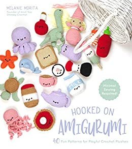 Hooked on Amigurumi: 40 Fun Patterns for Playful Crochet Plushes (English Edition)