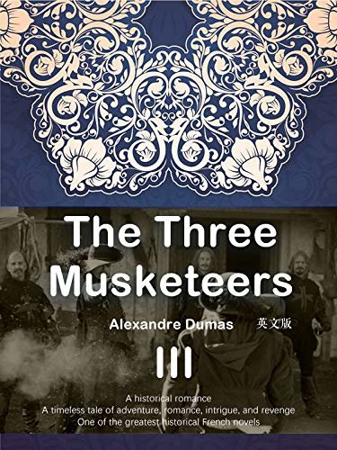 The Three Musketeers  三个火枪手（III ）(英文版） (English Edition)