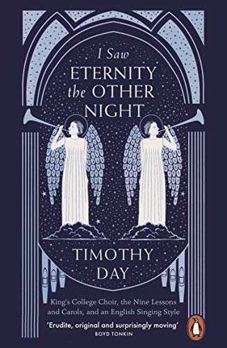 I Saw Eternity the Other Night: King’s College, Cambridge, and an English Singing Style (English Edition)