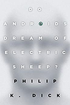 Do Androids Dream of Electric Sheep?: The inspiration for the films Blade Runner and Blade Runner 2049 (English Edition)