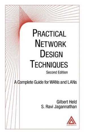 Practical Network Design Techniques: A Complete Guide For WANs and LANs (Auerbach Best Practices) (English Edition)