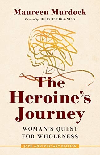 The Heroine's Journey: Woman's Quest for Wholeness (English Edition)