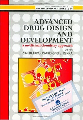 Advanced Drug Design And Development: Medicinal Chemistry Approach (Ellis Horwood Series in Pharmaceutical Technology) (English Edition)
