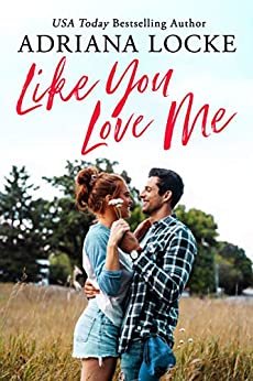 Like You Love Me (Honey Creek Book 1) (English Edition)