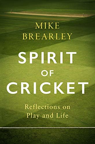 Spirit of Cricket: Reflections on Play and Life (English Edition)