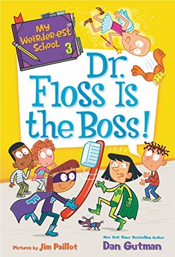 My Weirder-est School #3: Dr. Floss Is the Boss! (English Edition)
