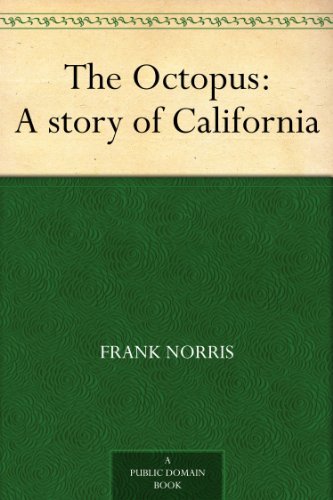 The Octopus : A story of California (免费公版书) (English Edition)