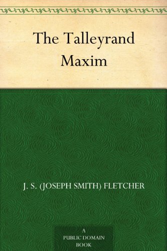 The Talleyrand Maxim (免费公版书) (English Edition)