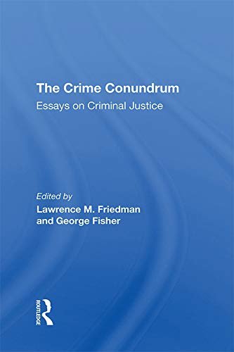 The Crime Conundrum: Essays On Criminal Justice (English Edition)