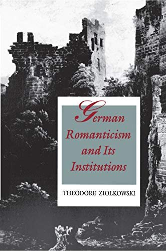 German Romanticism and Its Institutions (English Edition)