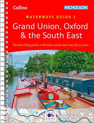 Grand Union, Oxford & the South East: Waterways Guide 1 (Collins Nicholson Waterways Guides) (English Edition)