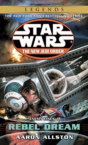 Rebel Dream: Star Wars Legends (The New Jedi Order): Enemy Lines I (Star Wars: The New Jedi Order Book 11) (English Edition)