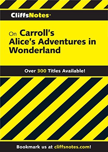 CliffsNotes on Carroll's Alice's Adventures in Wonderland (English Edition)