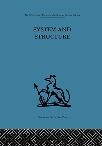System and Structure: Essays in communication and exchange second edition (International Behavioural and Social Sciences Classics from the Tavistock Press, 96) (English Edition)
