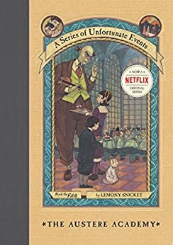 A Series of Unfortunate Events #5: The Austere Academy (English Edition)