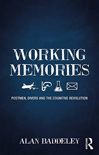 Working Memories: Postmen, Divers and the Cognitive Revolution (English Edition)