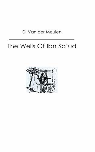Wells Of Ibn Saud (Kegan Paul Arabia Library) (English Edition)