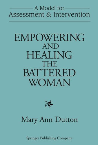 Empowering and Healing the Battered Woman: A Model for Assessment and Intervention (English Edition)