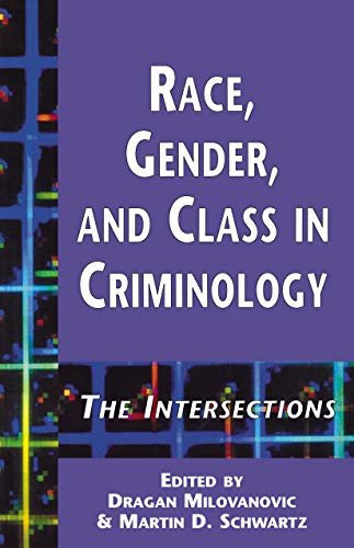 Race, Gender, and Class in Criminology: The Intersections (Current Issues in Criminal Justice Book 19) (English Edition)