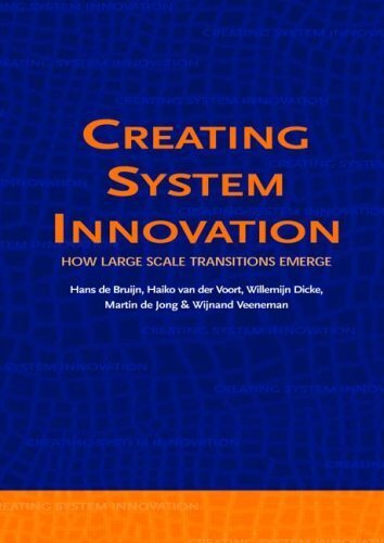 Creating System Innovation: How Large Scale Transitions Emerge (English Edition)