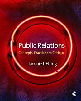 Public Relations: Concepts, Practice and Critique (English Edition)