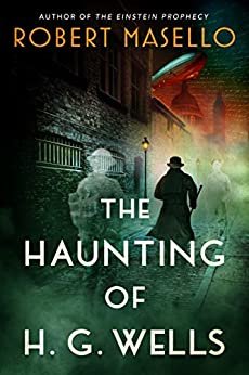 The Haunting of H. G. Wells (English Edition)