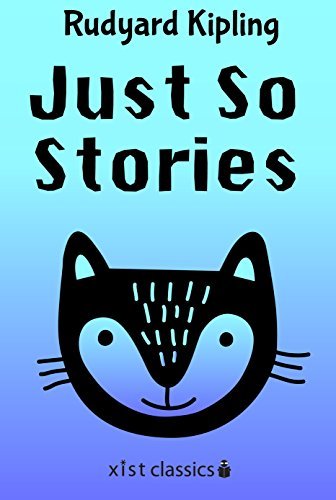 Just So Stories (Xist Classics) (English Edition)
