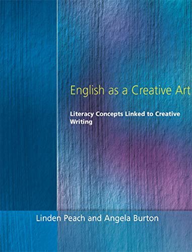 English as a Creative Art: Literacy Concepts Linked to Creative Writing (English Edition)