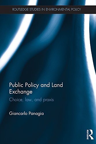 Public Policy and Land Exchange: Choice, law, and praxis (Routledge Studies in Environmental Policy) (English Edition)