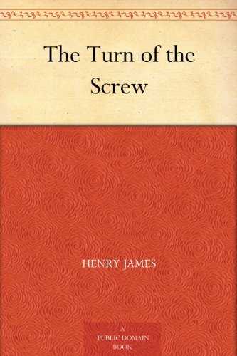 The Turn of the Screw (螺丝在拧紧) (English Edition)