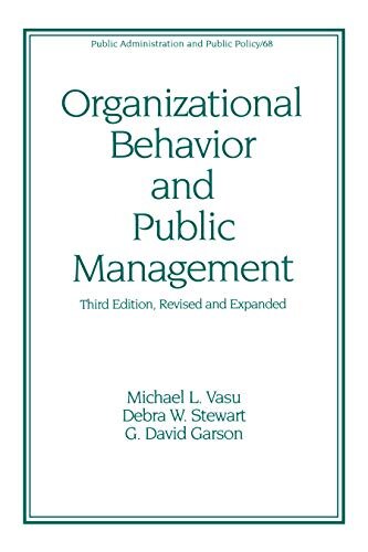 Organizational Behavior and Public Management, Revised and Expanded (Public Administration and Public Policy Book 68) (English Edition)