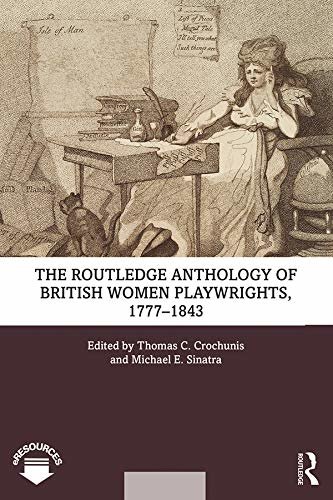 The Routledge Anthology of British Women Playwrights, 1777-1843 (English Edition)