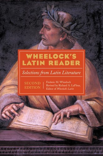 Wheelock's Latin Reader: Selections from Latin Literature (English Edition)