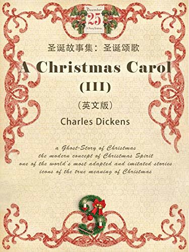A Christmas Carol(III) 圣诞故事集：圣诞颂歌小气财神（英文版） (English Edition)