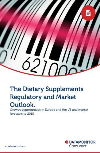 The Dietary Supplements Regulatory and Market Outlook (English Edition)