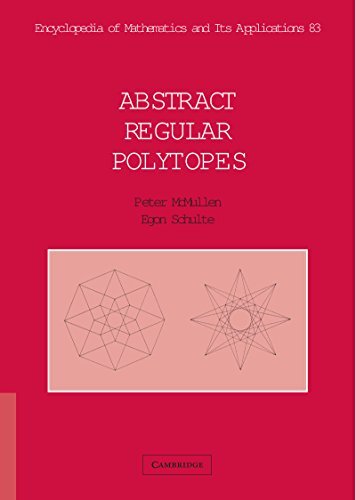 Abstract Regular Polytopes (Encyclopedia of Mathematics and its Applications Book 92) (English Edition)