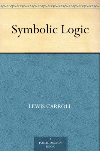 Symbolic Logic (免费公版书) (English Edition)