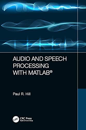 Audio and Speech Processing with MATLAB (English Edition)