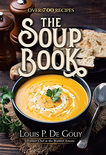 The Soup Book: Over 700 Recipes (English Edition)