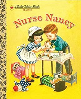 Nurse Nancy (Little Golden Book) (English Edition)