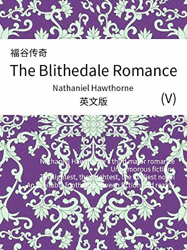 The Blithedale Romance(V) 福谷传奇（英文版） (English Edition)